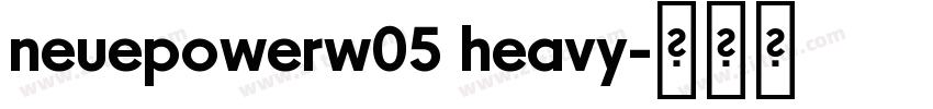 neuepowerw05 heavy字体转换